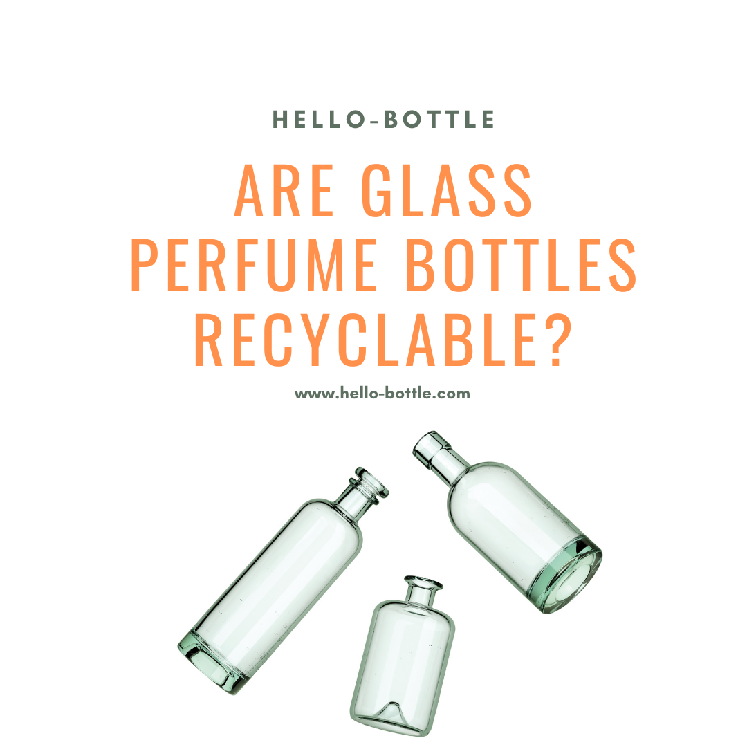 Are glass perfume bottles recyclable?
