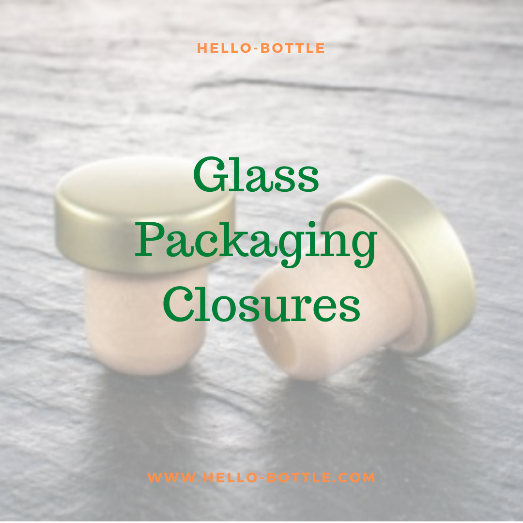 Glass packaging closures for your needs
